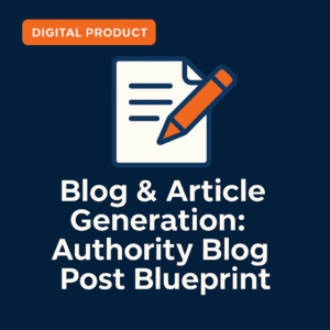 Blog & Article Generation: Authority Blog Post Blueprint
