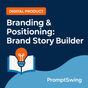 Branding & Positioning: Brand Story Builder