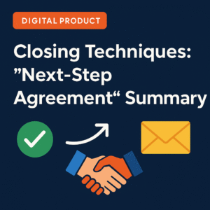 Closing Techniques: ”Next-Step Agreement” Summary