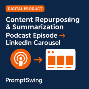 Content Repurposing & Summarization: Podcast Episode → LinkedIn Carousel