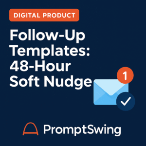 Follow-Up Templates: 48-Hour Soft Nudge