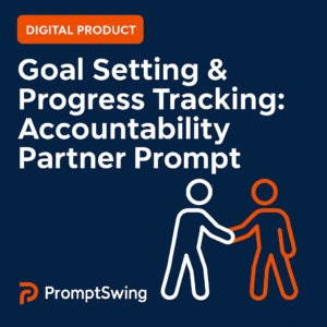 Goal Setting & Progress Tracking: Accountability Partner Prompt