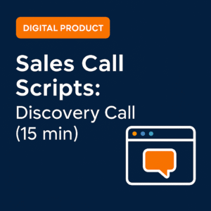 Sales Call Scripts: Discovery Call (15 min)