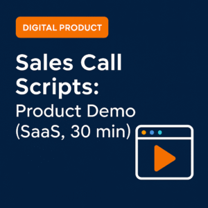 Sales Call Scripts: Product Demo (SaaS, 30 min)