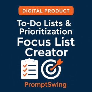 To-Do Lists & Prioritization: Focus List Creator