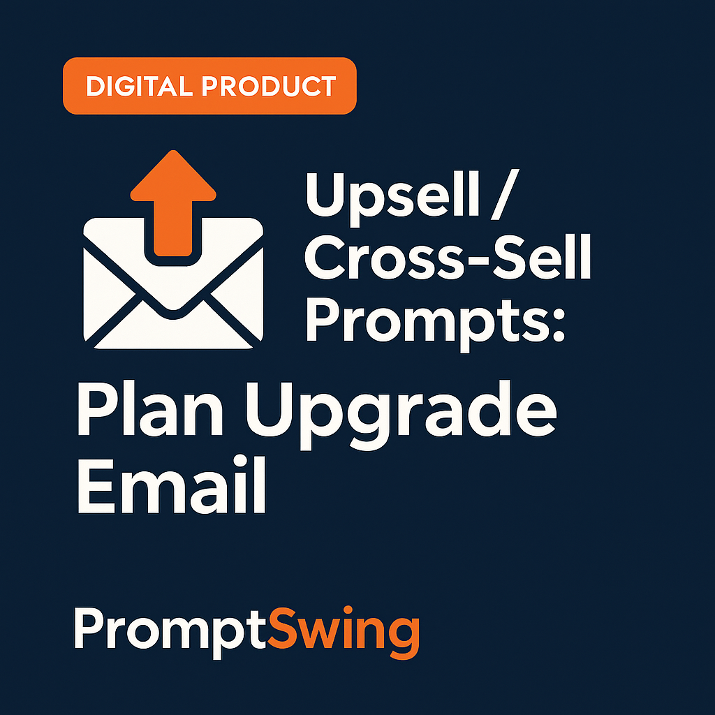 Upsell / Cross-Sell Prompts: Plan Upgrade Email
